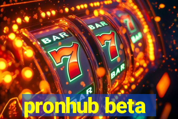 pronhub beta